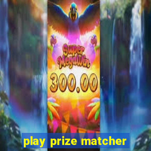 play prize matcher